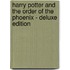 Harry Potter And The Order Of The Phoenix - Deluxe Edition