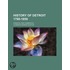 History Of Detroit, 1780 To 1850; Financial And Commercial