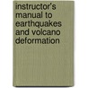 Instructor's Manual to Earthquakes and Volcano Deformation door Paul Segall