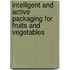 Intelligent And Active Packaging For Fruits And Vegetables
