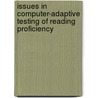 Issues In Computer-Adaptive Testing Of Reading Proficiency door University of Cambridge Local Examinations Syndicate