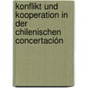 Konflikt und Kooperation in der chilenischen Concertación door Christian Gayoso