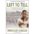 Left To Tell: Discovering God Amidst The Rwandan Holocaust