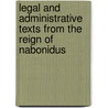 Legal And Administrative Texts From The Reign Of Nabonidus by Paul-Alain Beaulieu