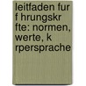 Leitfaden Fur F Hrungskr Fte: Normen, Werte, K Rpersprache door N. Kirkesner