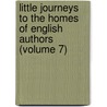 Little Journeys To The Homes Of English Authors (Volume 7) by Fra Elbert Hubbard