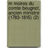 M Moires Du Comte Beugnot, Ancien Ministre (1783-1815) (2)