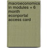 Macroeconomics in Modules + 6 Month Econportal Access Card door Robin Wells