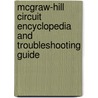 Mcgraw-Hill Circuit Encyclopedia And Troubleshooting Guide by Michel Poulin