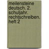 Meilensteine Deutsch. 2. Schuljahr. Rechtschreiben. Heft 2 by Unknown