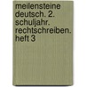 Meilensteine Deutsch. 2. Schuljahr. Rechtschreiben. Heft 3 by Unknown