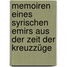 Memoiren eines syrischen Emirs aus der Zeit der Kreuzzüge by Georg Schumann