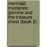 Mermaid Mysteries: Jasmine And The Treasure Chest (Book 2) door Katy Kit