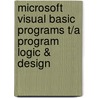 Microsoft Visual Basic Programs T/A Program Logic & Design door Wilber Smith