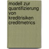Modell Zur Quantifizierung Von Kreditrisiken Creditmetrics door Diana Domanski