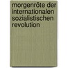 Morgenröte der internationalen sozialistischen Revolution door Stefan Engel