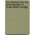 My Infamous Life: The Autobiography Of Mobb Deep's Prodigy