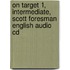 On Target 1, Intermediate, Scott Foresman English Audio Cd