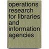 Operations Research For Libraries And Information Agencies door Donald H. Kraft