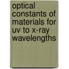 Optical Constants Of Materials For Uv To X-Ray Wavelengths door Regina Soufli