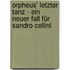 Orpheus' letzter Tanz - Ein neuer Fall für Sandro Cellini