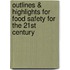 Outlines & Highlights For Food Safety For The 21St Century