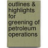 Outlines & Highlights For Greening Of Petroleum Operations by Cram101 Textbook Reviews