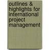 Outlines & Highlights For International Project Management door Cram101 Textbook Reviews