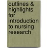 Outlines & Highlights For Introduction To Nursing Research door Cram101 Textbook Reviews