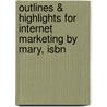 Outlines & Highlights For Internet Marketing By Mary, Isbn by Mary Lou Roberts