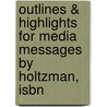 Outlines & Highlights For Media Messages By Holtzman, Isbn by 1st Edition Holtzman
