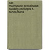 Pac Mathspace-Precalculus: Building Concepts & Connections by Narasimhan