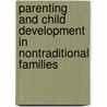 Parenting and Child Development in Nontraditional Families by Michael E. Lamb