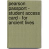 Pearson Passport - Student Access Card - For Ancient Lives by Richard Pearson Education