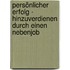 Persönlicher Erfolg - Hinzuverdienen durch einen Nebenjob