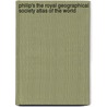 Philip's The Royal Geographical Society Atlas Of The World door Son