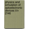 Physics And Simulation Of Optoelectronic Devices Ii/V 2146 door W. Chow