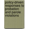 Policy-Driven Responses To Probation And Parole Violations door Source Wikia