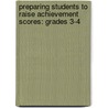 Preparing Students To Raise Achievement Scores: Grades 3-4 by Leland Graham