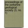 Proceedings Of The Yorkshire Geological Society (3, No. 1) door Yorkshire Geological Society