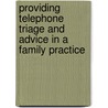Providing Telephone Triage and Advice in a Family Practice door Steven R. Poole