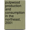 Pulpwood Production And Consumption In The Northeast, 2001 by Source Wikia