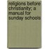 Religions Before Christianity; A Manual For Sunday Schools