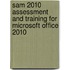 Sam 2010 Assessment and Training for Microsoft Office 2010