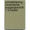Schreibtraining - Vereinfachte Ausgangsschrift 1./2.Klasse door Dorothee Raab