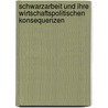 Schwarzarbeit Und Ihre Wirtschaftspolitischen Konsequenzen door Susann Engelmann