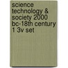 Science Technology & Society 2000 Bc-18th Century 1 3v Set door Judson Knight