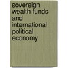 Sovereign Wealth Funds And International Political Economy door Manda Shemirani