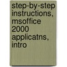 Step-By-Step Instructions, Msoffice 2000 Applicatns, Intro by Pasewark Ltd