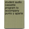 Student Audio Cassette Program to Accompany Punto y Aparte door Sharon W. Foerster